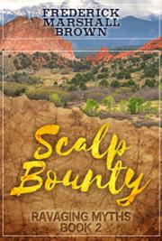 Scalp Bounty: Ravaging Myths, Book 2