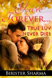 You're Forever... True Luv Never Dies